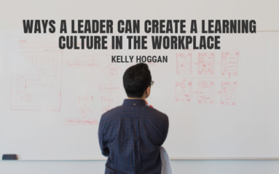 Ways a Leader Can Create a Learning Culture in the Workplace