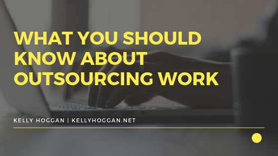 What You Should Know About Outsourcing Work